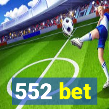 552 bet